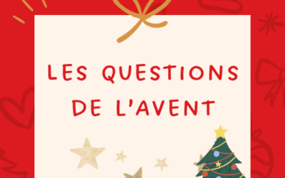 Les questions de l&rsquo;Avent 2024