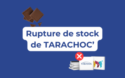 Rupture de stock de TARACHOC&rsquo;