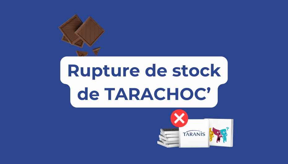 Rupture de stock de TARACHOC’